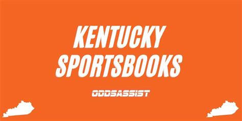 List of Kentucky Sportsbooks 2024 (Best Apps Ranked).